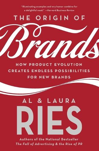 The Origin of Brands: How Product Evolution Creates Endless Possibilities for New Brands: Discover the Natural Laws of Product Innovation and Business Survival