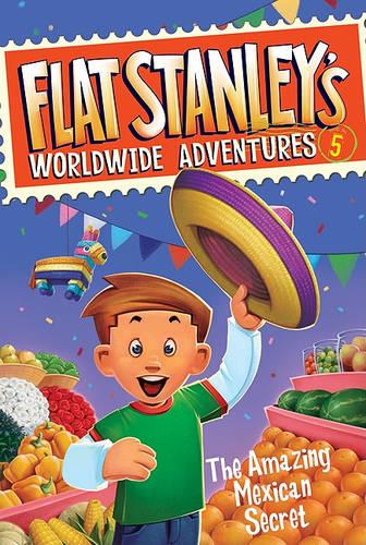 Flat Stanley's Worldwide Adventures #5: The Amazing Mexican Secret: 05