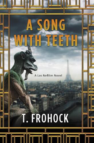 A Song with Teeth: A Los Nefilim Novel: 3 (Los Nefilim, 3)