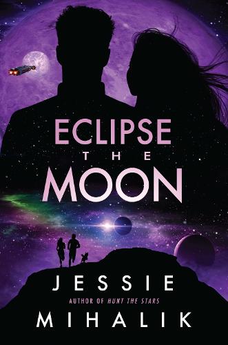 Eclipse the Moon: A Novel (Starlight's Shadow, 2)