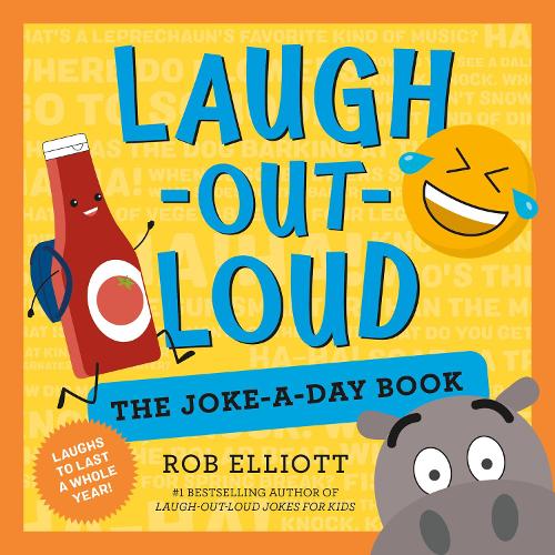 Laugh-Out-Loud: The Joke-a-Day Book: A Year of Laughs (Laugh-Out-Loud Jokes for Kids)