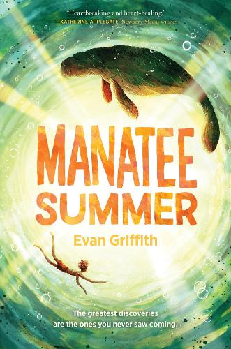Manatee Summer: The Greatest Discoveries Are the Ones You Never Saw Coming