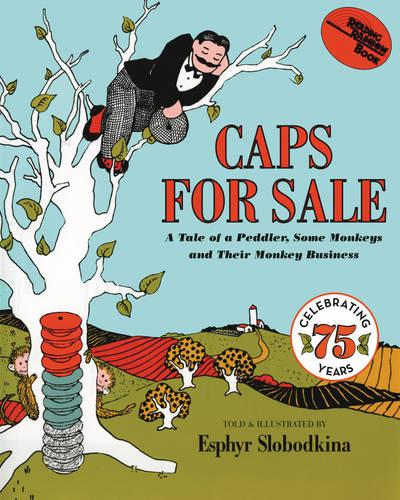 Caps for Sale: A Tale of a Peddler, Some Monkeys and Their Monkey Business (Reading Rainbow Books)