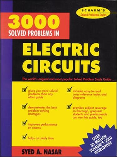 3,000 Solved Problems in Electrical Circuits (Schaum's Solved Problems Series)