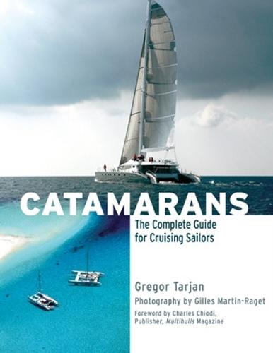 Catamarans: The Complete Guide for Cruising Sailors (INTERNATIONAL MARINE-RMP)