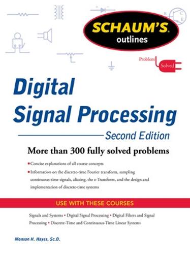 Schaums Outline of Digital Signal Processing, 2nd Edition (Schaum's Outline Series)