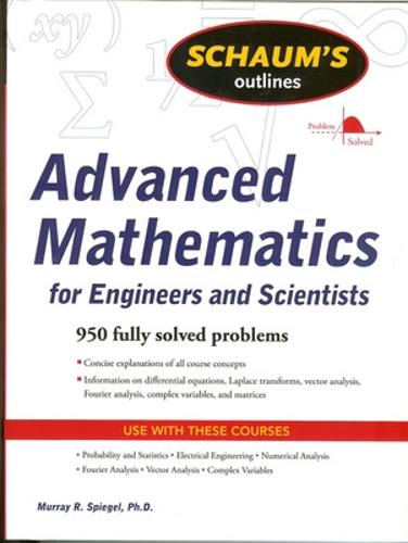 Schaum's Outline of Advanced Mathematics for Engineers and Scientists (Schaum's Outline Series)