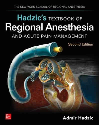 Hadzic's Textbook of Regional Anesthesia and Acute Pain Management, Second Edition (MEDICAL/DENISTRY)