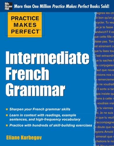 Practice Makes Perfect: Intermediate French Grammar (Practice Makes Perfect Series)
