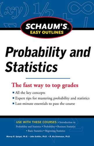 Schaum's Easy Outline of Probability and Statistics, Revised Edition (Schaum's Easy Outlines)