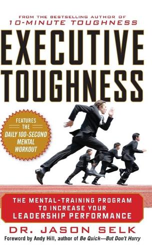 Executive Toughness: The Mental-Training Program to Increase Your Leadership Performance (BUSINESS BOOKS)