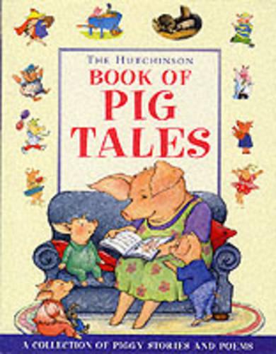 The Hutchinson Book of Pig Tales