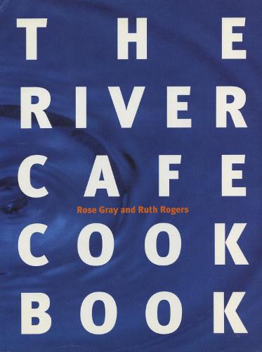 The River Cafe Cook Book