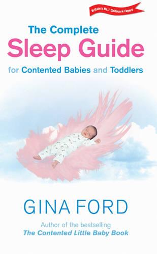 The Complete Sleep Guide for Contented Babies and Toddlers