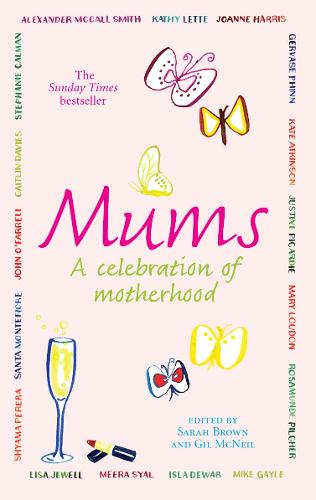 Mums: A Celebration of Motherhood