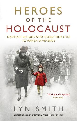 Heroes of the Holocaust: Ordinary Britons who risked their lives to make a difference