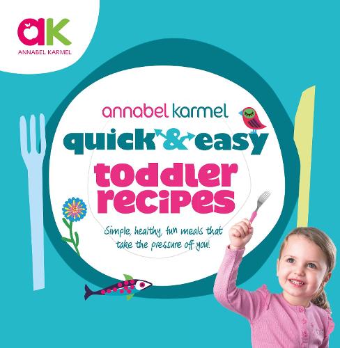 Quick and Easy Toddler Recipes (Quick & Easy)