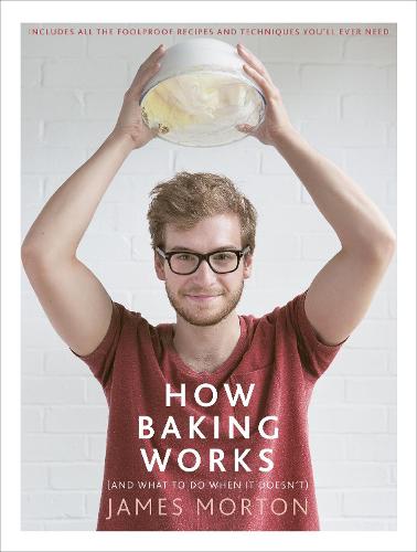 How Baking Works: ...And what to do if it doesn't