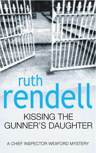 Kissing the Gunner's Daughter (Inspector Wexford)