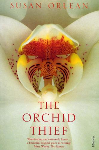 The Orchid Thief: A True Story of Beauty and Obsession