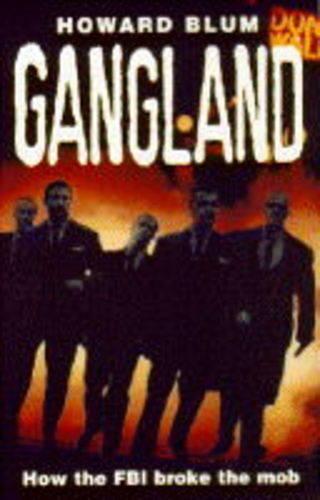 Gangland: How the FBI Broke the Mob