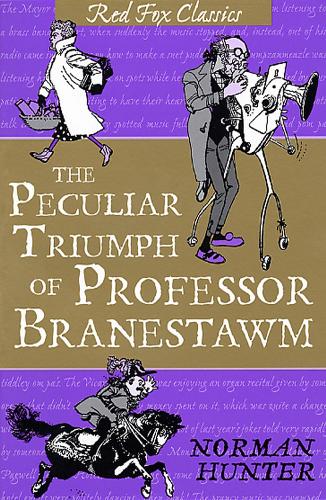 The Peculiar Triumph Of Professor Branestawm: Classic (Red Fox Classics)