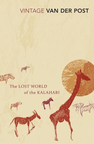 The Lost World Of The Kalahari: With 'The Great and the Little Memory' (Vintage Classics)