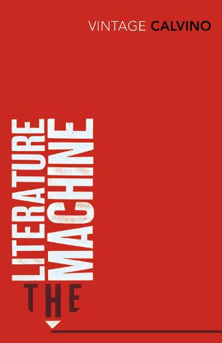 The Literature Machine: Essays (Vintage classics)