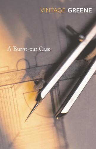 A Burnt Out Case (Vintage Classics)