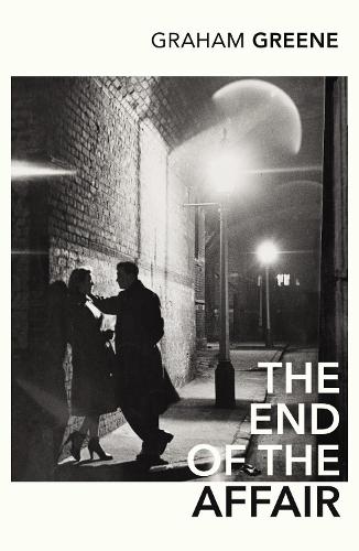 The End Of The Affair (Vintage Classics)