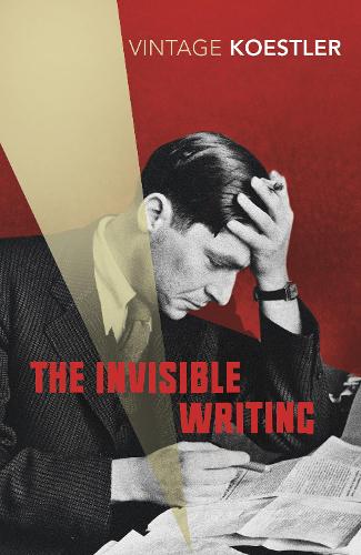 The Invisible Writing (Vintage Classics)