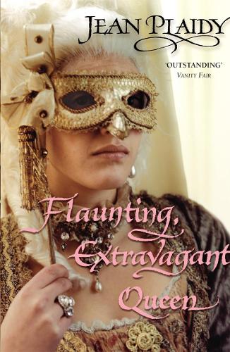 Flaunting, Extravagant Queen (French Revolution Series Volume 3)