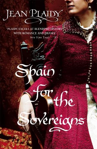 Spain for the Sovereigns (Spanish Trilogy 2)