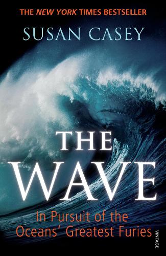 The Wave: In Pursuit of the Oceans' Greatest Furies