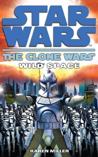 Clone Wars: Wild Space (Star Wars Clone Wars)