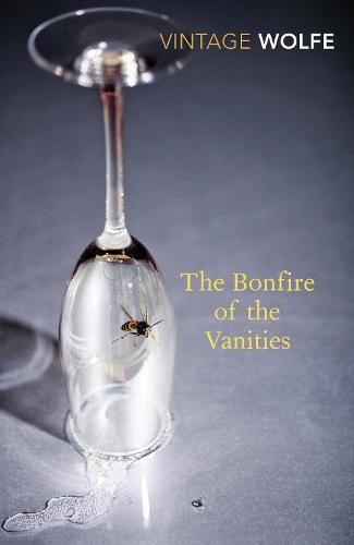 The Bonfire of the Vanities (Vintage Classics)