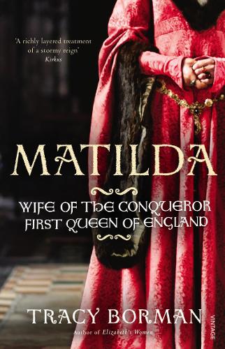 Matilda: Queen of the Conqueror