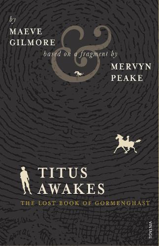 Titus Awakes: The Lost Book of Gormenghast