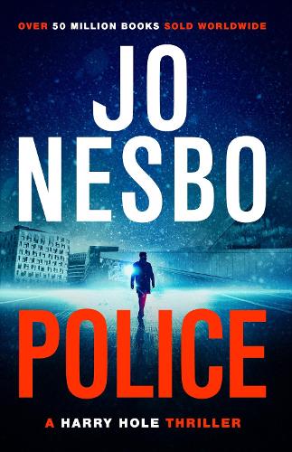 Police: A Harry Hole thriller (Oslo Sequence 8) (Harry Hole 10)