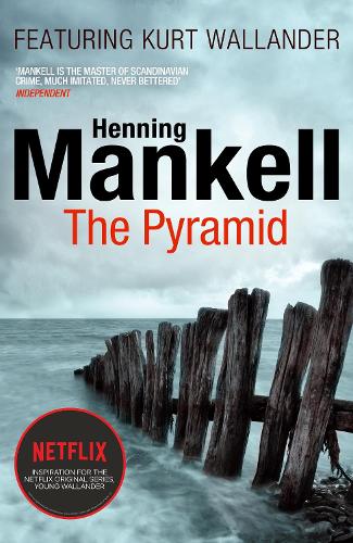 The Pyramid: Kurt Wallander: Kurt Wallander 09