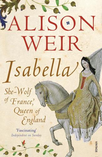 Isabella: She-Wolf of France, Queen of England