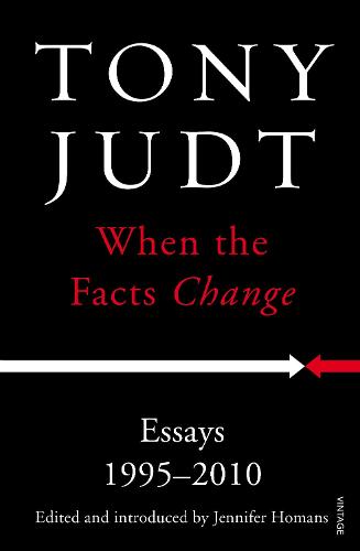 When the Facts Change: Essays 1995 - 2010