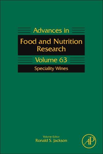 Speciality Wines (Advances in Food & Nutrition Research): Volume 63 (Advances in Food and Nutrition Research)