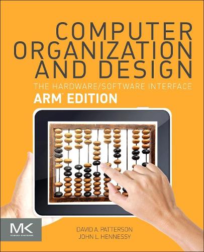 Computer Organization and Design: The Hardware Software Interface (The Morgan Kaufmann Series in Computer Architecture and Design)