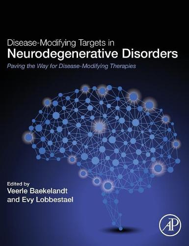 Disease-Modifying Targets in Neurodegenerative Disorders: Paving the Way for Disease-Modifying Therapies