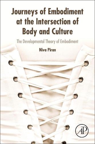 Journeys of Embodiment at the Intersection of Body and Culture: The Developmental Theory of Embodiment