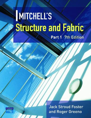 Mitchell's Structure & Fabric Part 1 (Mitchells Building Series)