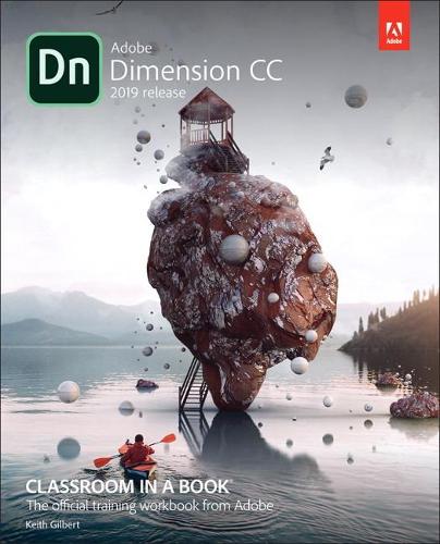 Adobe Dimension CC Classroom in a Book (2018 release) (Classroom in a Book (Adobe))
