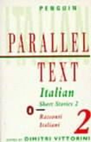 Italian Short Stories: Racconti In Italiano: Volume 2 (Penguin Parallel Texts Series)