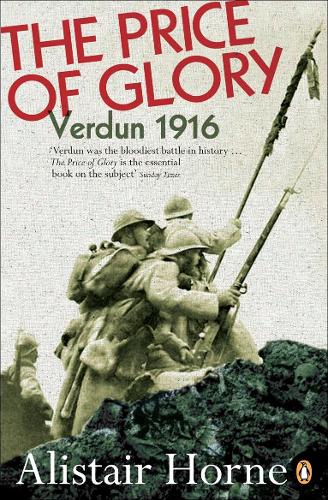 The Price of Glory: Verdun 1916 (Penguin History)